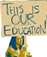 Photo: Female student hold sign that reads: This is our education!"
